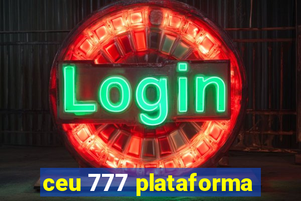 ceu 777 plataforma